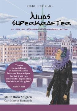 Julias superkrafter : en bok om asperger/högfungerande autism