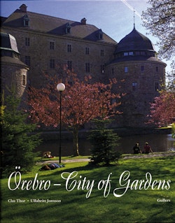 Örebro - City of Gardens