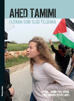 Ahed Tamimi : flickan som slog tillbaka