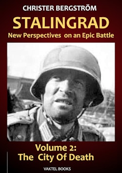 Stalingrad - new perspectives on an epic battle. Volume 2, The city of death