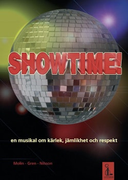 Showtime! : en musikal om kärlek, jämlikhet och respekt (manus - nothäfte)