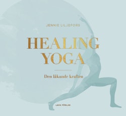 Healing Yoga : den läkande kraften