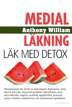 Medial läkning : läk med detox