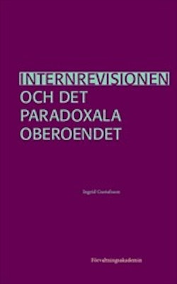 Internrevisionen och det paradoxala oberoendet