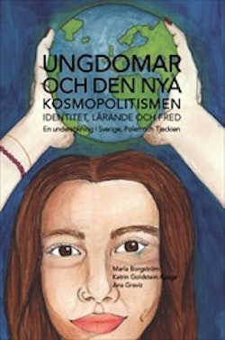 Ungdomar och den nya kosmopolitismen – Identitet, lärande och fred: En undersökning i Sverige, Polen och Tjeckien
