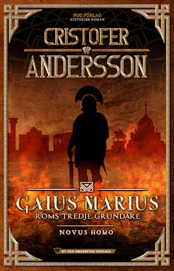 Gaius Marius : Roms tredje grundare - Novus Homo