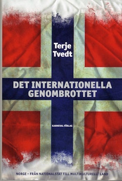 Det internationella genombrottet : Norge från nationalstat till multikultir