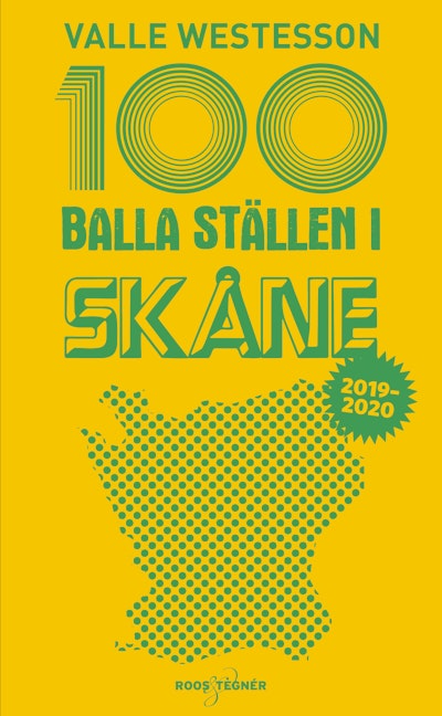 100 balla ställen i Skåne 2019-2020
