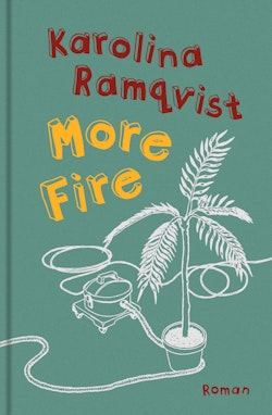 More Fire : roman