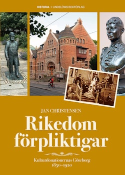 Rikedom förpliktigar : kulturdonationernas Göteborg 1850-1920