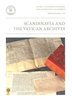 Scandinavia and the Vatican Archives : papers from a conference in Stockholm 14-15 October 2016