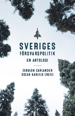 Sveriges försvarspolitik : en antologi