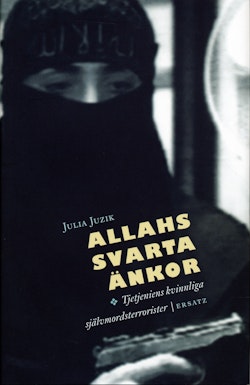 Allahs svarta änkor : Tjetjeniens kvinnliga självmordsterrorister