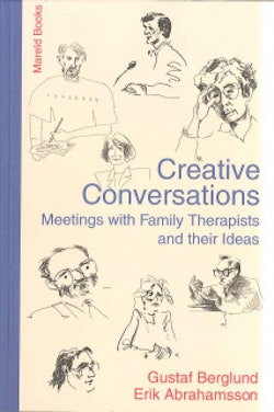 Creative conversations : meetings with family therapists and their ideas