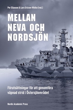 Mellan Neva och Nordsjön : förutsättningar för att genomföra väpnad strid i Östersjöområdet