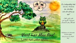 Visst har Max flax på (arabiska och svenska)