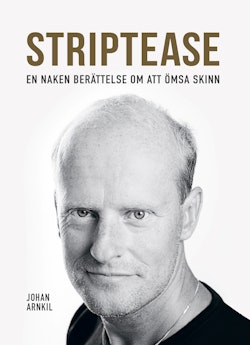 Striptease : en naken berättelse om att ömsa skinn