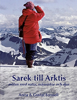 Sarek till Arktis - möten med natur, människor och djur