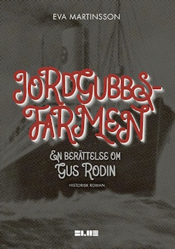 Jordgubbsfarmen – En berättelse om Gus Rodin