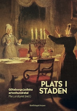 Plats i staden : Göteborgs judiska artonhundratal