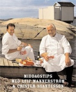 Middagstips med Leif Mannerström och Crister Svantesson : Mannerström, Leif