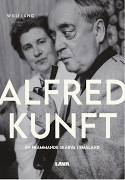 Alfred Kunft - en främmande skärva i Småland