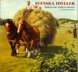 Svenska idyller. Boken om Anders Olsson