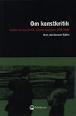 Om konstkritik : studier av konstkritik i svensk dagspress 1990-2000