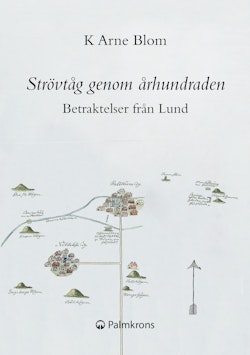 Strövtåg genom århundraden : betraktelser från Lund
