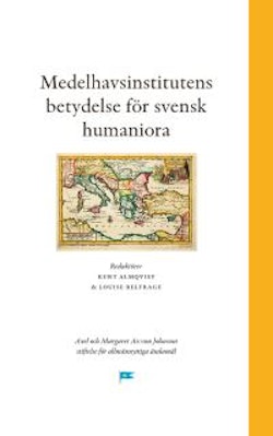 Medelhavsinstitutens betydelse för svensk humaniora