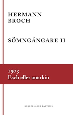 Sömngångare 2, 1903 : Esch eller anarkin
