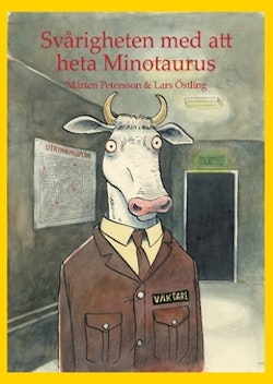 Svårigheten med att heta Minotaurus : en allvarstyngd bok