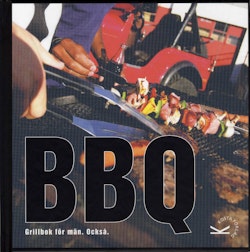 BBQ : grillbok för män, också