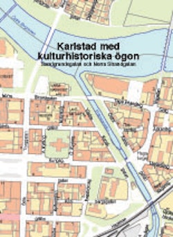 Karlstad med kulturhistoriska ögon : Sandgrundsgatan och Norra Strandgatan