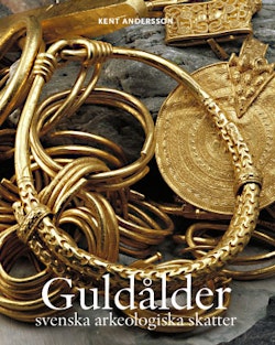 Guldålder - svenska arkeologiska skatter