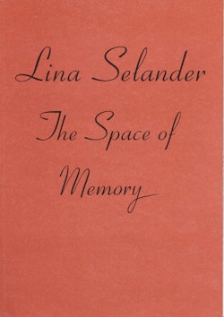 Lina Selander : The Space of Memory