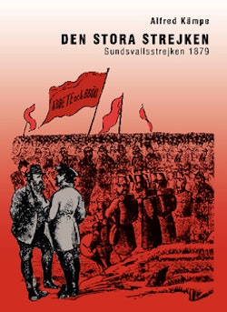 Den stora strejken : Sundsvallsstrejken 1879