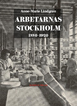 Arbetarnas Stockholm : 1880–1920