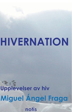Hivernation - upplevelser av HIV