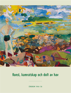 Konst, kamratskap och doft av hav : Söndrum 1944-56
