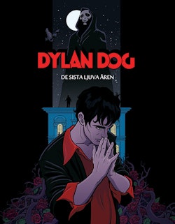 Dylan Dog. De sista ljuva åren