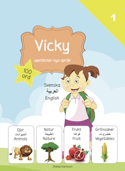 Vicky upptäcker nya språk : svenska / arabiska / engelska