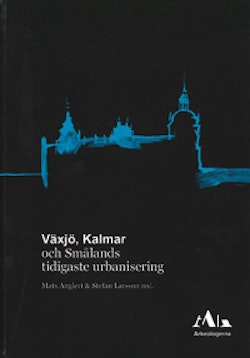 Växjö, Kalmar och Smålands tidigaste urbanisering