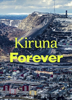 Kiruna Forever