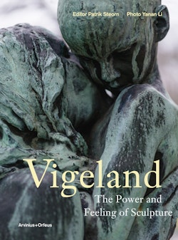 Vigeland : the power and feeling of sculpture